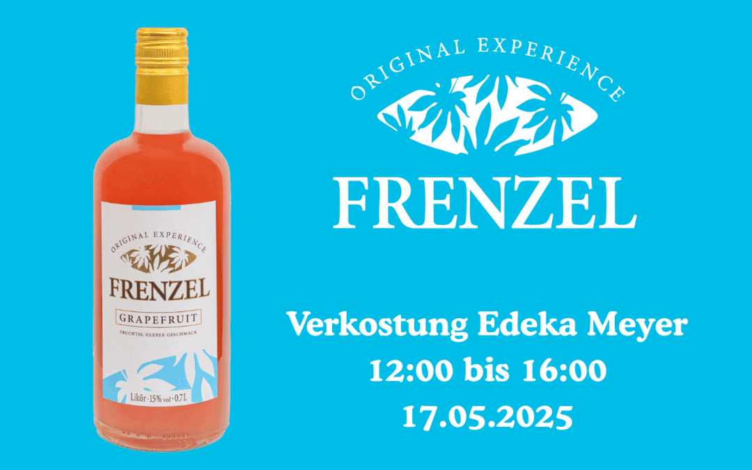 Einladung zur Verkostung und zum Kauf – FRENZEL Grapefruit bei EDEKA Meyer in Rosengarten